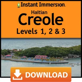 Instant Immersion Creole (Haitian) Levels 1,2 & 3 [Online Code]